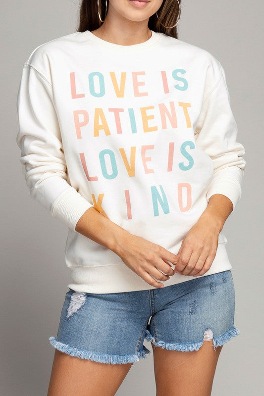 LOVE IS PATIENT LOVE IS KIND SWEATSHIRT